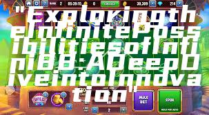 "Exploring the Infinite Possibilities of Infini88: A Deep Dive into Innovation"