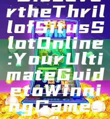 "Discover the Thrill of Situs Slot Online: Your Ultimate Guide to Winning Games"