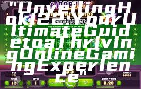 "Unveiling Hoki22: Your Ultimate Guide to a Thriving Online Gaming Experience"