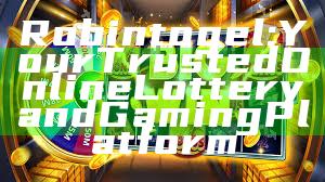Robintogel: Your Trusted Online Lottery and Gaming Platform