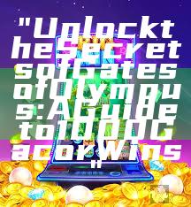 "Unlock the Secrets of Gates of Olympus: A Guide to 1000 Gacor Wins"