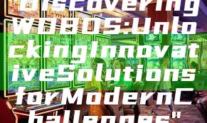 "Discovering WDBOS: Unlocking Innovative Solutions for Modern Challenges"