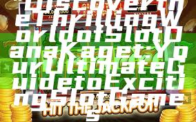 "Discover the Thrilling World of Slot Dana Kaget: Your Ultimate Guide to Exciting Slot Games"