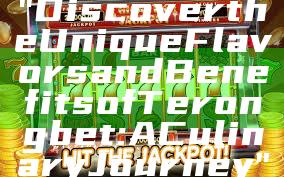 "Discover the Unique Flavors and Benefits of Terongbet: A Culinary Journey"