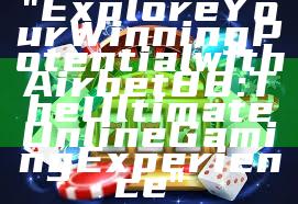 "Explore Your Winning Potential with Airbet88: The Ultimate Online Gaming Experience"